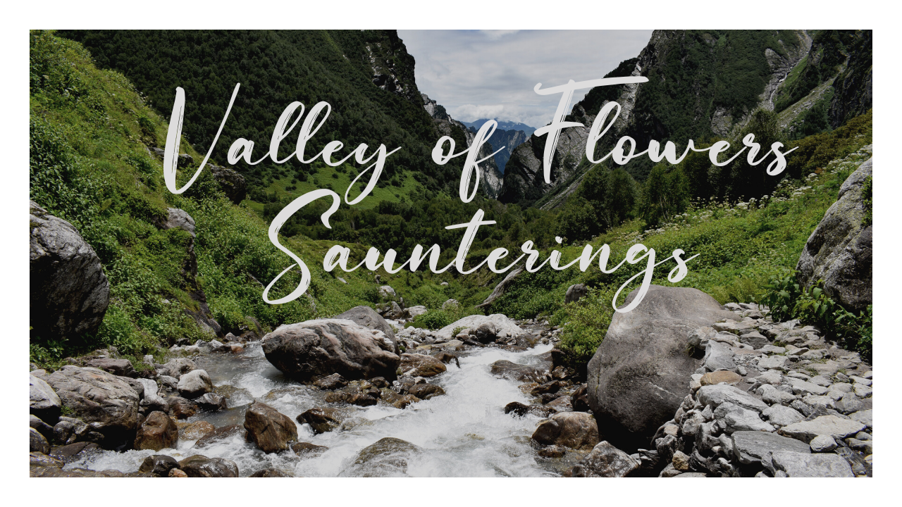 Secret Saunterings around the Valley of Flowers – Listen to a short excerpt from the book