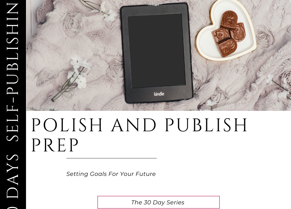 The 30-day series: Polish your Work and Prep