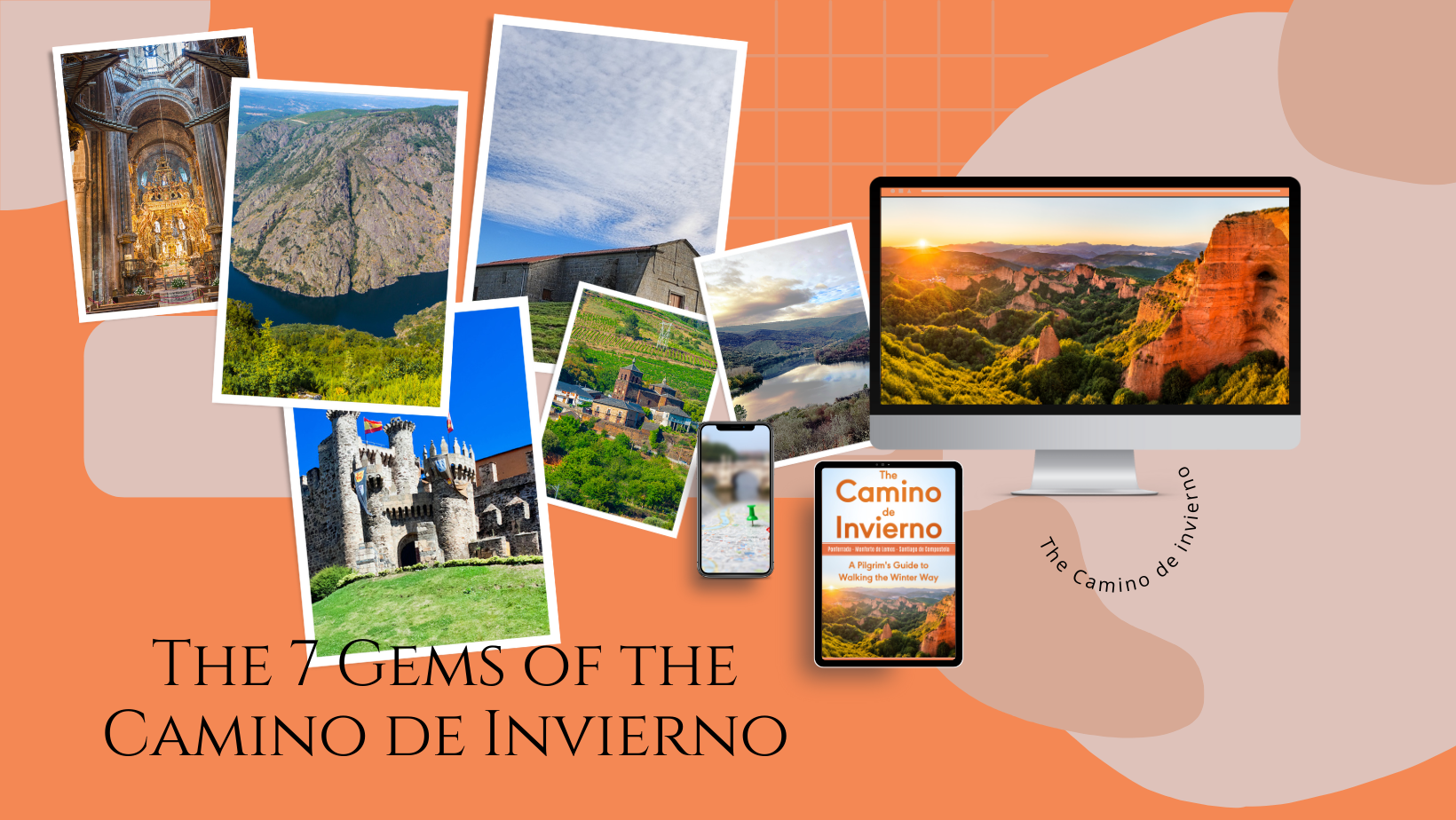 The Camino de Invierno The Pilgrim's Guide The 7 gems